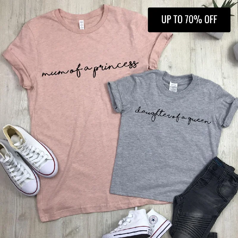 Early Bird Mum Of A Princess/Daughter Of A Queen Matching Tees (MRK X)