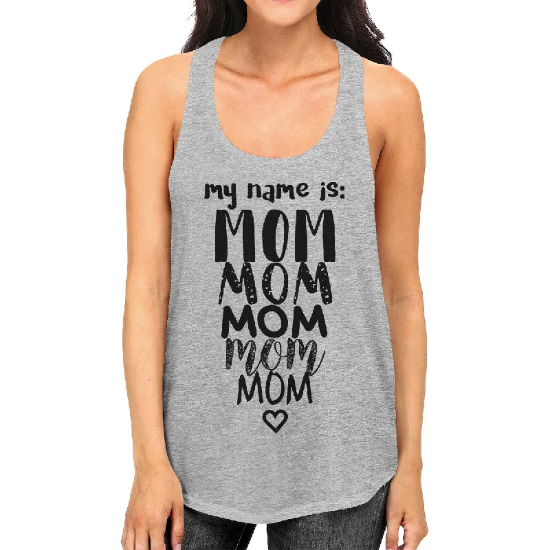 Super Savings My Name Is Mom Women's Grey Sleeveless Shirt Gifts For Mothers Day