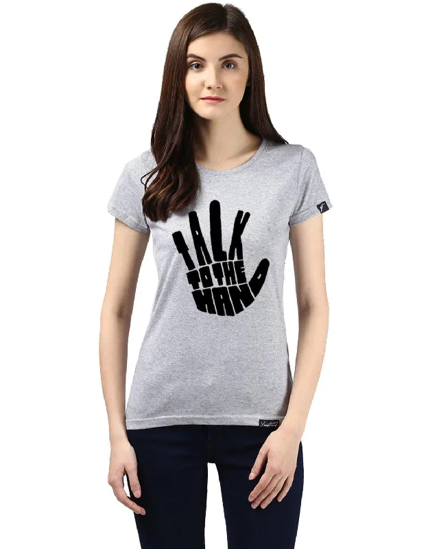 Weekend Deals That Sparkle Womens Half Sleeve Talk Printed Grey Color Tshirts